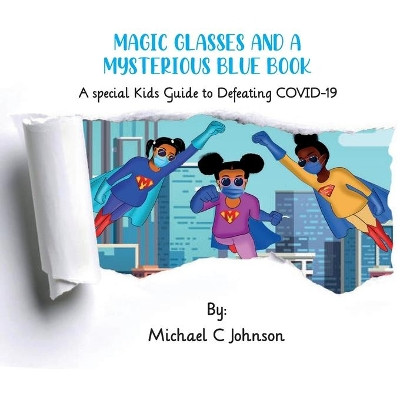 Magic Glasses and a Mysterious Blue Book: A Special Kids to Defeating COVID-19 by Sam Wrights 9781792364303