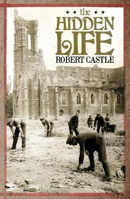 The Hidden Life by Robert Castle 9781649218643