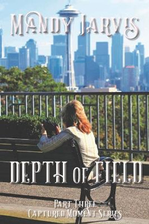 Depth of Field by Mandy Jarvis 9798654953650