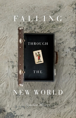 Falling Through the New World by Cynthia Reeves 9781737780861