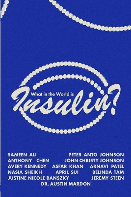 What in the World is Insulin? by Sameen Ali 9781773692340