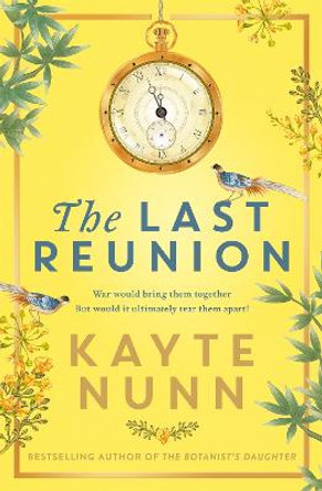 The Last Reunion: The thrilling and achingly romantic new historical novel from the international bestselling author by Kayte Nunn