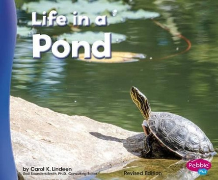 Life in a Pond (Living in a Biome) by Carol K Lindeen 9781515734635