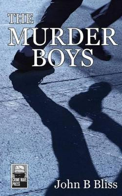 The Murder Boys by John B Bliss 9789881458414