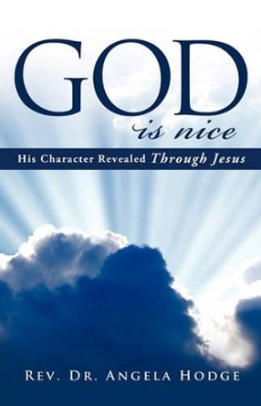 God Is Nice by Rev Dr Angela Hodge 9781609571184