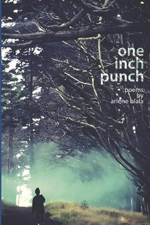 One Inch Punch by Arlene Biala 9781625492937