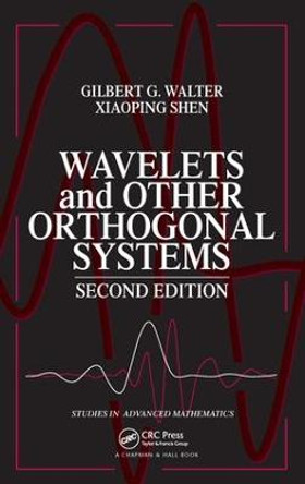Wavelets and Other Orthogonal Systems by Gilbert G. Walter