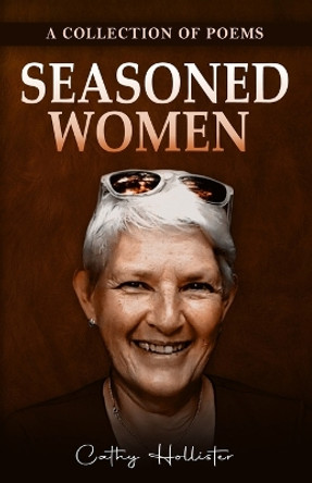 Seasoned Women by Cathy Hollister 9789395193238