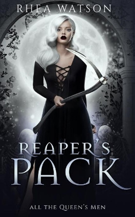 Reaper's Pack by Rhea Watson 9781989261064