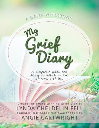 My Grief Diary by Lynda Cheldelin Fell 9781944328870