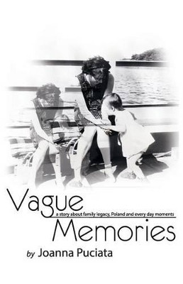 Vague Memories by Joanna Puciata 9781938579486