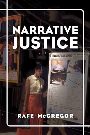 Narrative Justice by Rafe McGregor 9781786615565