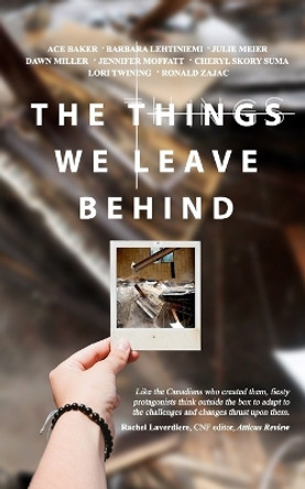 The Things We Leave Behind by Barbara Lehtiniemi 9781990336140