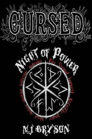 Cursed: Night Of Power by M J Bryson 9781484994733