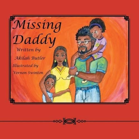 Missing Daddy by Akilah Butler 9781483611242