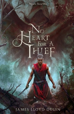 No Heart for a Thief by James Lloyd Dulin 9798987173602