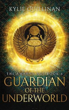 Guardian of the Underworld (Hardback Version) by Kylie Quillinan 9781922852014