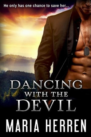 Dancing with the Devil by Maria Herren 9781548323448