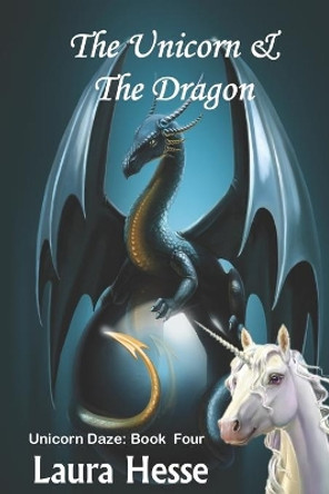 The Unicorn & the Dragon by Laura Hesse 9781718070110