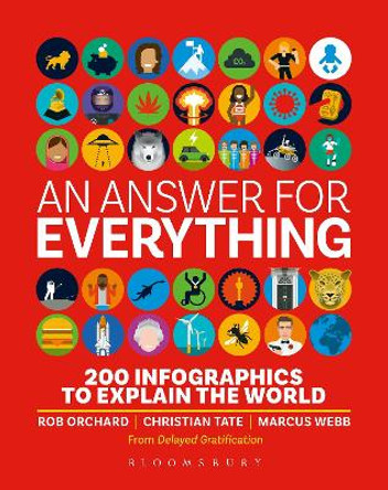 An Answer for Everything: 200 Infographics to Explain Our Crazy World by Delayed Gratification