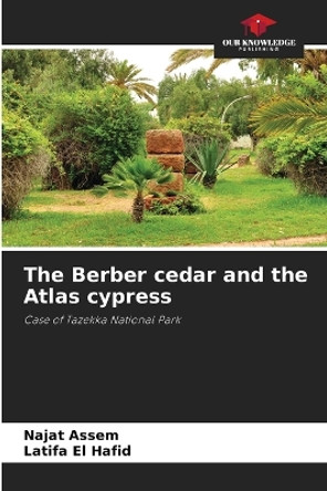 The Berber cedar and the Atlas cypress by Najat Assem 9786205958452