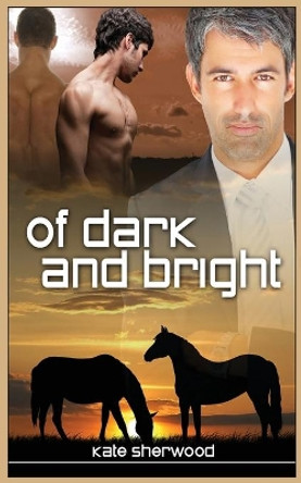 Of Dark and Bright by Kate Sherwood 9781988752358