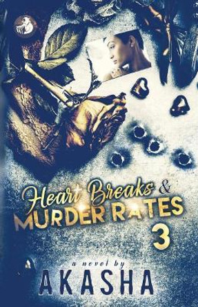 Heart Breaks & Murder Rates 3 by Akasha Reeder 9781721096114