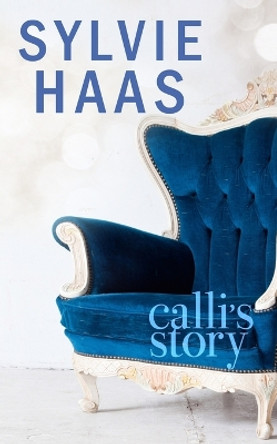 Calli's Story by Sylvie Haas 9781950166497