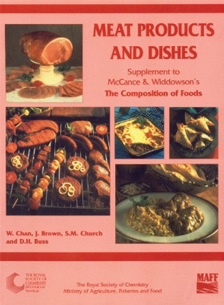 Meat Products and Dishes: Supplement to The Composition of Foods by Weng Chan 9780854048090