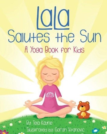 LaLa Salutes the Sun by Tela Kayne 9781732198098