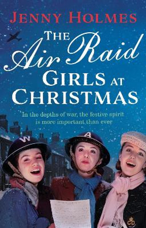 The Air Raid Girls at Christmas by Jenny Holmes