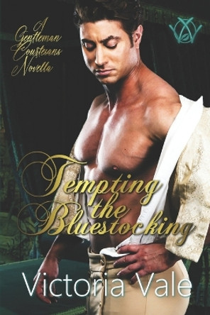 Tempting the Bluestocking: A Gentleman Courtesans Novella by Victoria Vale 9798840051740