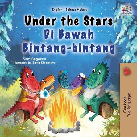 Under the Stars (English Malay Bilingual Kid's Book) by Sam Sagolski 9781525979910