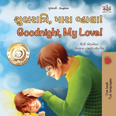 Goodnight, My Love! (Gujarati English Bilingual Children's Book) by Shelley Admont 9781525982316