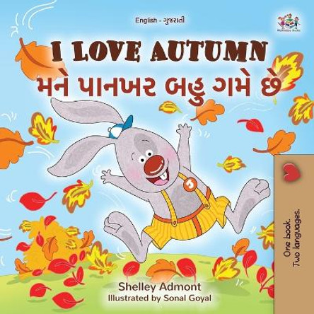 I Love Autumn (English Gujarati Bilingual Children's Book) by Shelley Admont 9781525988462