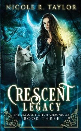 Crescent Legacy by Nicole R Taylor 9781922624222