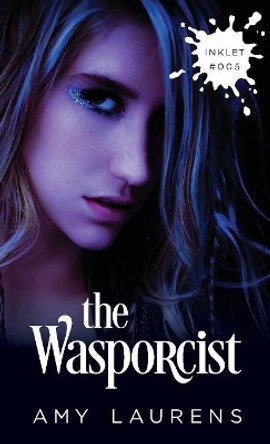 The Wasporcist by Amy Laurens 9781925825053