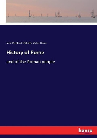 History of Rome by John Pentland Mahaffy 9783337381714