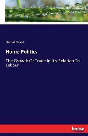 Home Politics by Daniel Grant 9783741127649