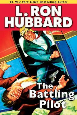 The Battling Pilot by L Ron Hubbard