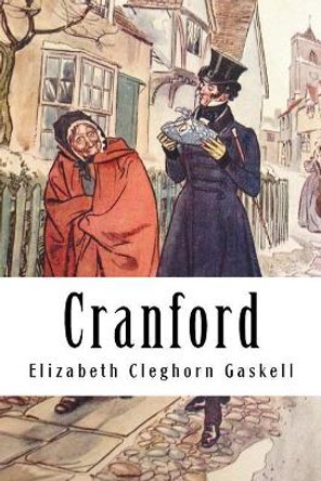 Cranford by Elizabeth Cleghorn Gaskell 9781985023116