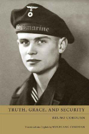 Truth, Grace, and Security by Bruno Corduan 9781498261777