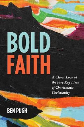 Bold Faith by Ben Pugh 9781498280341