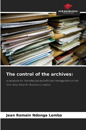 The control of the archives by Jean Romain Ndonga Lemba 9786205336182