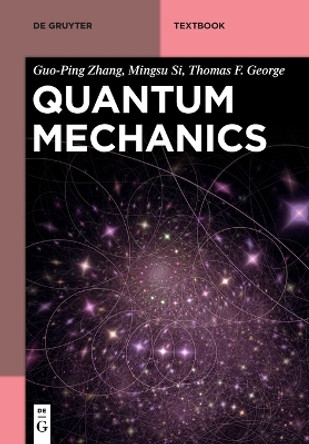 Quantum Mechanics by Guo-Ping Zhang 9783110672121