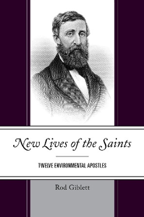 New Lives of the Saints: Twelve Environmental Apostles by Rod Giblett 9780761871248 New Lives of the Saints: Twelve Environmental Apostles by Rod Giblett 9780761871248