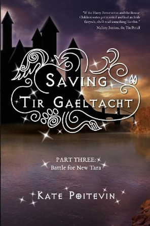 Saving Tir Gaeltacht: Battle for New Tara by Kate Poitevin 9781986179928