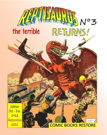 Reptisaurus, the terrible n°3: Two adventures from october-december 1962 (originally issues 7-8) by Comic Books Restore 9781006490408