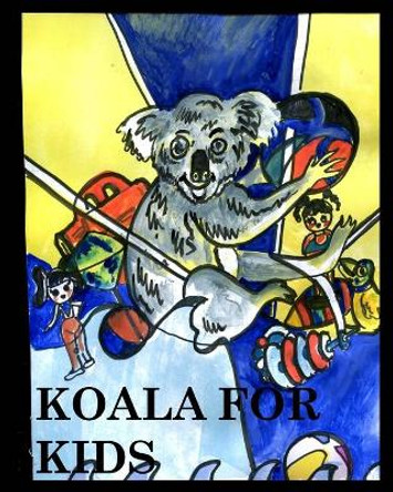 Koala for Kids by Alice Daena Hickey 9781006892646