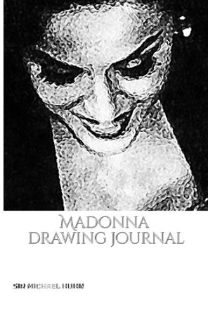 Iconic Madonna drawing Journal Sir Michael Huhn Designer edition by Michael Huhn 9780464241805